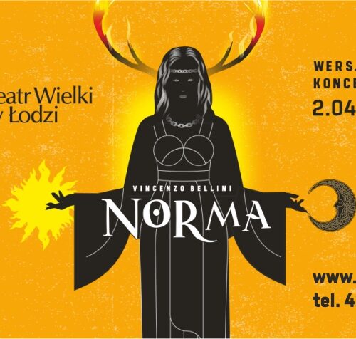 „Norma” – mistrzowskie dzieło bel canta – Teatr Wielki zaprasza