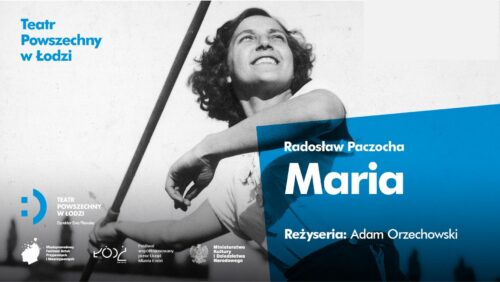 Teatr Powszechny w Łodzi zaprasza na „Marię”.